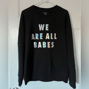 Brunette the Label we are all babes sweatshirt